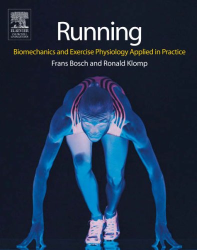 Running: Biomechanics And Exercise Physiology In Practice,New