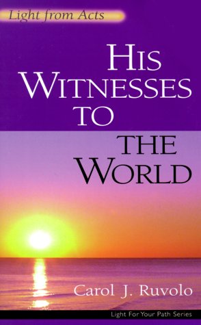 His Witnesses to the World: Light from Acts (Light for Your Path),Used