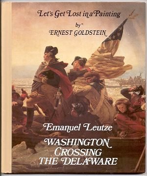 Emanuel Leutze Washington Crossing the Delaware (Let's Get Lost in a Painting),Used