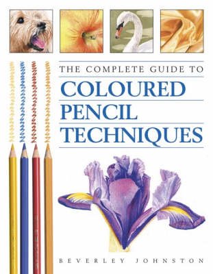 The Complete Guide to Coloured Pencil Techniques,Used