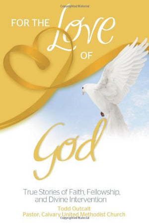 For the Love of God: True Stories of Faith, Fellowship, and Divine Intervention,Used