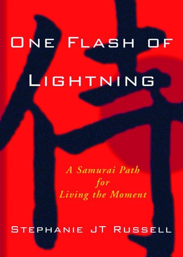 One Flash of Lightning: A Samurai Path for Living the Moment,Used