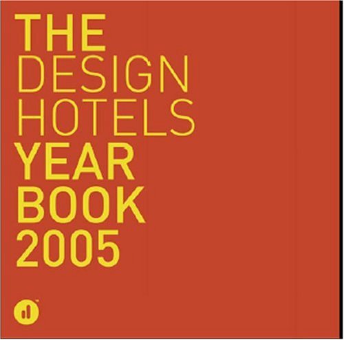 The Design Hotels Yearbook 2005,Used