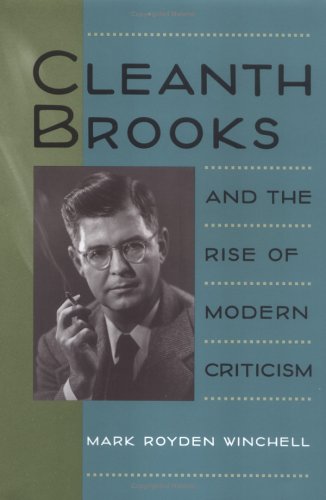 Cleanth Brooks and the Rise of Modern Criticism (Minds of the New South),New