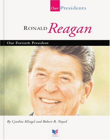 Ronald W. Reagan: Our Fortieth President (Our Presidents),Used