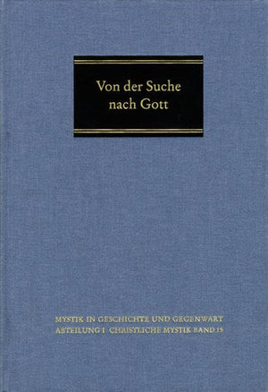 Von Der Suche Nach Gott: Helmut Riedlinger Zum 75. Geburtstag Gewidmet (Mystik in Geschichte Und Gegenwart) (German and Spanish ,Used