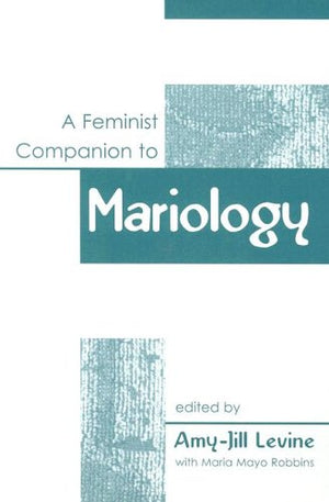 Feminist Companion To Mariology