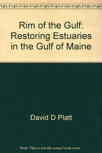 Rim of the gulf: Restoring estuaries in the Gulf of Maine,Used