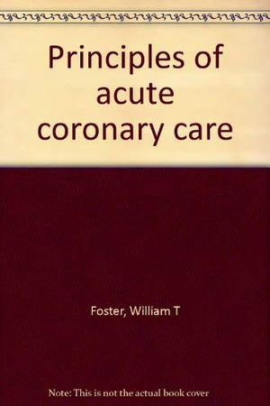 Principles of acute coronary care,Used
