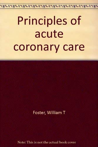 Principles of acute coronary care,Used