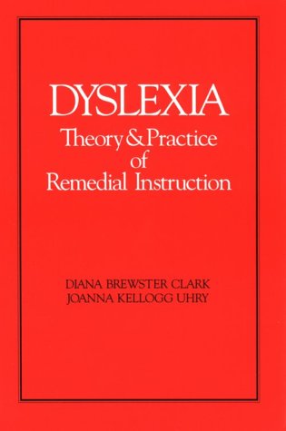 Dyslexia : Theory & Practice Of Remedial Instruction,Used