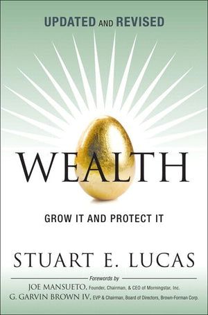 Wealth: Grow It and Protect It, Updated and Revised,Used