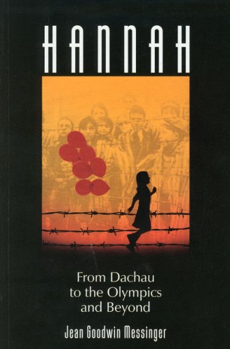 Hannah: From Dachau to the Olympics and Beyond