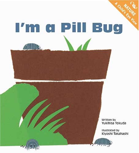 I'm a Pill Bug (Nature: a Child's Eye View),Used