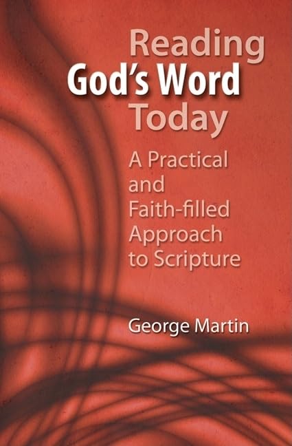 Reading God's Word Today: A Practical and FaithFilled Approach to Scripture,Used