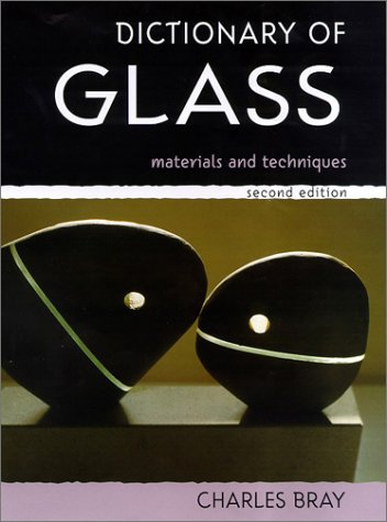 Dictionary of Glass: Materials and Techniques,Used