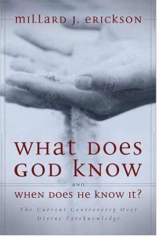 What Does God Know and When Does He Know It? The Current Controversy over Divine Foreknowledge,Used