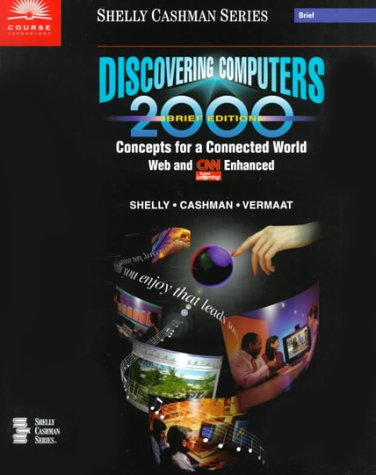 Discovering Computers 2000, Concepts for a Connected World, Web and CNN Enhanced, Brief Edition,Used