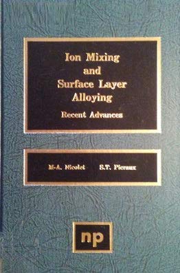Ion Mixing and Surface Layer Alloying: Recent Advances,Used