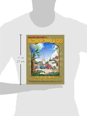 Alcohol Can Be A Gas!: Fueling An Ethanol Revolution For The 21St Century