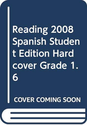 Reading 2008 Spanish Student Edition Hardcover Grade 1.6,Used