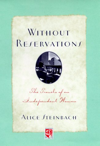 Without Reservations: The Travels Of An Independent Woman,New