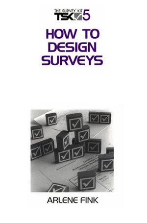 How to Design Surveys (Survey Kit, Vol 5),Used