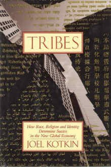 Tribes: How Race, Religion, And Identity Determine Success In The New Global Economy-used