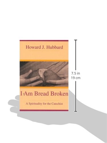 I Am Bread Broken: A Spirituality for the Catechist,Used