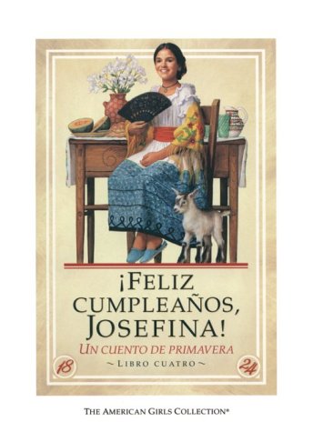 Feliz Cumpleanos, Josefina! / Happy Birthday Josefina!: UN Cuento De Primavera (American Girl Collection) (Spanish Edition),Used