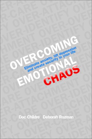 Overcoming Emotional Chaos: Eliminate Anxiety, Lift Depression and Create Security in Your Life,Used