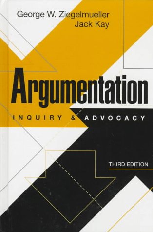 Argumentation: Inquiry and Advocacy (3rd Edition),Used