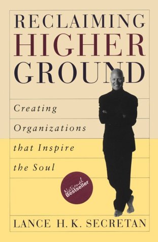 Reclaiming Higher Ground: Creating Organizations that Inspire the Soul,Used