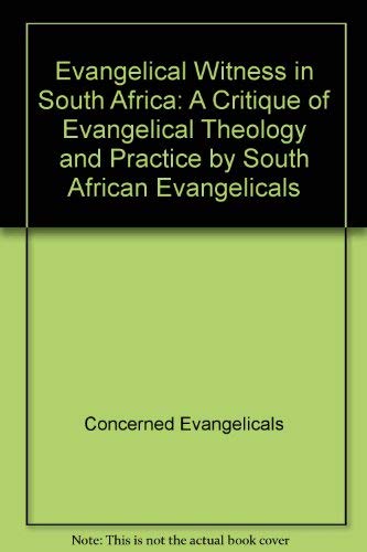 Evangelical Witness in South Africa: A Critique of Evangelical Theology and Practice by South African Evangelicals,Used