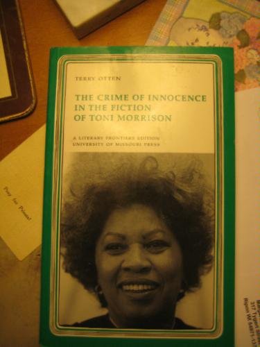Crime of Innocence in the Fiction of Toni Morrison (Literary Frontiers Edition),Used