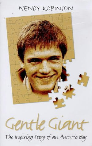 Gentle Giant: The Inspiring Story of an Autistic Child,Used
