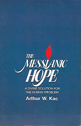 The Messianic Hope: A Divine Solution for the Human Problem (Canon Press Book),Used