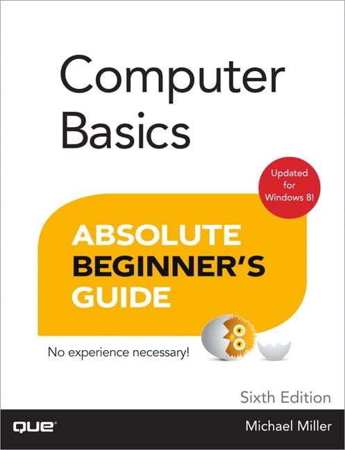 Computer Basics Absolute Beginners Guide, Windows 8 Edition,New