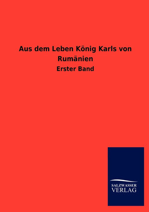 Aus Dem Leben Konig Karls Von Rumanien (German Edition),Used