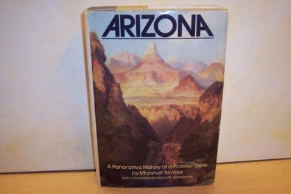 Arizona: A Panoramic History of a Frontier State,Used