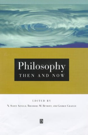 Philosophy Then and Now: An Introductory Text with Readings,Used