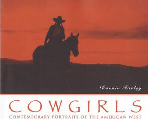 Cowgirls: Contemporary Portraits of the American West,New