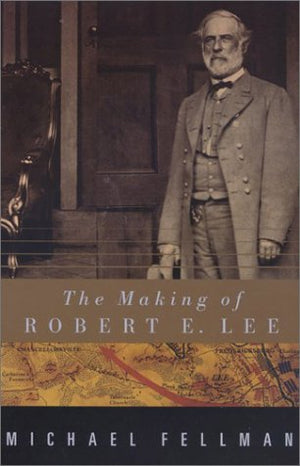 The Making of Robert E. Lee,Used