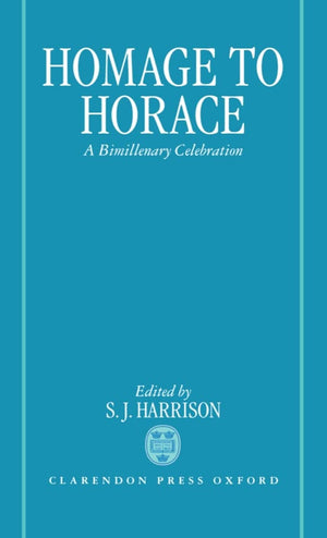 Homage To Horace: A Bimillenary Celebration