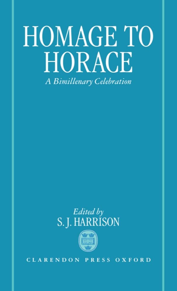 Homage To Horace: A Bimillenary Celebration
