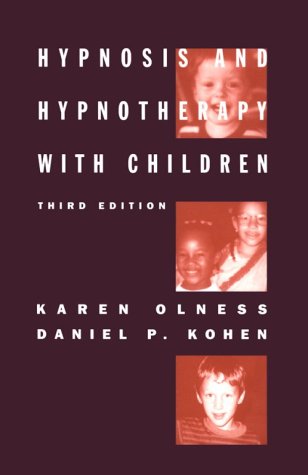 Hypnosis And Hypnotherapy With Children: Third Edition
