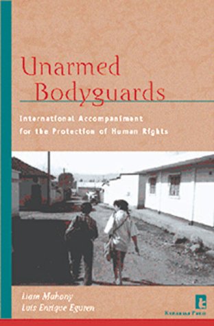 Unarmed Bodyguards: International Accompaniment for the Protection of Human Rights,Used