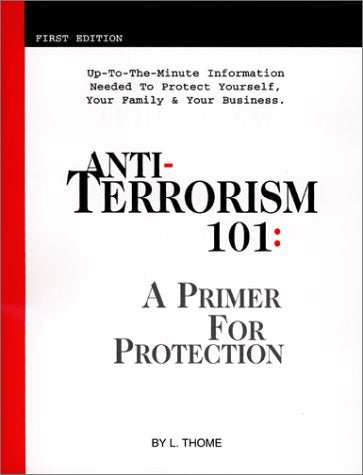 AntiTerrorism 101: A Primer for Protection,Used