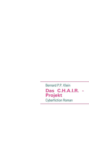 Das C.H.A.I.R.  Projekt: Cyberfiction Roman (German Edition),Used