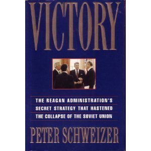 Victory: The Reagan Administration'S Secret Strategy That Hastened The Collapse Of The Soviet Union
